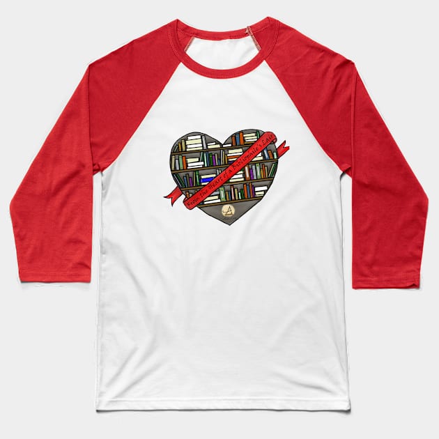 From the heart of a bibliophile lair Baseball T-Shirt by Nickie_Book_Lover